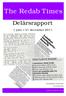 The Redab Times. Delårsrapport. 1 juni 31 december 2011. Evening Standard, 11th januari 2012. DI, 17th januari 2012