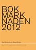 BOK MARK NADEN 2012. Kjell Bohlund och Bengt Brodin. Rapport från Svenska Förläggareföreningen och Svenska Bokhandlareföreningen