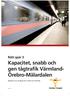 Kapacitet, snabb och gen tågtrafik VärmlandÖrebro-Mälardalen