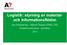 Logistik: styrning av materialoch informationsflöden. Jan Holmström / Mikael Öhman DIEM, TKK Produktionsekonomi - grundkurs 2013