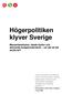 Högerpolitiken klyver Sverige. Massarbetslöshet, ökade klyftor och skenande budgetunderskott var det så det skulle bli?