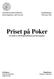 Ekonomihögskolan Lunds Universitet Vårterminen 2006. Priset på Poker. En studie av efterfrågeelasticiteten på Internetpoker.