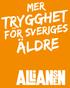 En regering måste kunna ge svar. Alliansregeringen förbereder sig tillsammans. Vi håller vad vi lovar.