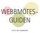 WEBBMÖTES- GUIDEN. lyckas med webbmöten