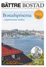 BÄTTRE BOSTAD. En ljus. bostadsmarknad. Bostadspriserna. - experternas analys KÖPA ELLER - VÄLJ STRATEGI. INREd HÅLLBART