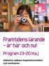 Framtidens lärande - är här och nu! Program 19-20 maj. inklusive valbara inspirationsmöten och seminarier