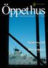 Öppethus. Spännvidd. Bergtagen. Läs mer på sidan 6. Läs mer på sidan 16. ett magasin från fortifikationsverket nr.2 2010