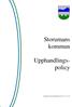 Storumans kommun. Upphandlings- policy. Fastställd av kommunfullmäktige 2012-11-27, 121