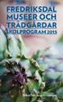 MUSEER OCH TRÄDGÅRDAR SKOLPROGRAM 2015