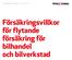 ALLMÄNNA VILLKOR 2015-05-01. Försäkringsvillkor för flytande försäkring för bilhandel och bilverkstad