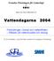 Svenska Föreningen för Limnologi. och SMHI. hälsar dig varmt välkommen till. Vattendagarna 2004