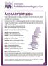 Årsrapport 2008 Luleå Umeå Östersund Sundsvall Uppsala Stockholm Eskilstuna Örebro Karlstad Norrköping Växjö Trollhättan Visby Kalmar Karlskrona