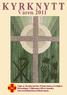 K Y R K N Y T T Våren 2011 Utges av Svenska kyrkan i Kinnarumma och Seglora församlingar. Välkommen till vår hemsida: www.svenskakyrkan.