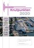 Knutpunkten. Program för Knutpunkten 2020. Helsingborg 2010-01-29 SAMVERKAN KNUTPUNKTEN: HELSINGBORGS STAD BANVERKET REGION SKÅNE SKÅNETRAFIKEN