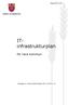 Bilaga KF 13/2011. ITinfrastrukturplan. för Vara kommun. Antaget av kommunfullmäktige 2011-03-28 13