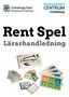 Fakta: Rent Spel. Konsument Göteborg. Bakgrund, syfte och mål. Pedagogiskt Centrum. Mer information. Rent Spel - lärarhandledning