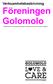 Verksamhetsbeskrivning Föreningen Golomolo. - fördjupat stöd och utvecklingssamarbete med Gossace skola och barnhem i Uganda