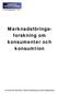 Forskningsrapport 2007:2. konsumenter och. av Karin M. Ekström, Ulrika Holmberg och Eva Ossiansson