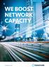 WE BOOST NETWORK CAPACITY