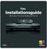 TiVo. Installationsguide. Allt du behöver veta för att installera din TiVo -box