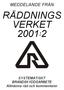 RÄDDNINGS VERKET 2001 : 2