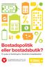 Bostadspolitik eller bostadsbutik?