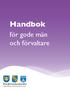 Handbok. för gode män och förvaltare. Överförmyndarnämnden Sigtuna, Sollentuna och Upplands Väsby kommuner