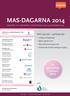 MAS-DAGARNA 2014. Ny patientlag 1 januari 2015. MAS nya roll vad krävs för: