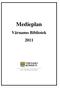 Medieplan. Värnamo Bibliotek 2011