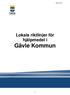 2013-11-28. Lokala riktlinjer för hjälpmedel i Gävle Kommun