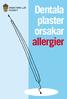 Dentala plaster orsakar allergier