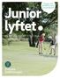 Junior lyftet. Pengar till klubben med Juniorlyftet! EN MÖJLIGHET ATT UTVECKLA JUNIORVERKSAMHET