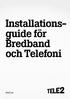 Installationsguide Bredband och Telefoni