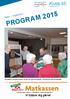 PROGRAM 2015. Klubb 65. Vi hjälper dig gärna! Mars september. Aktiviteter med gemenskap, trivsel och gott kamratskap. Till exempel våra klubbträffar.