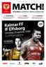 IF Elfsborg. Onsdag 20 april kl.19:00 Guldfågeln Arena. KFF-ELFSBORG / Allsvenskan 2011 / Omgång 4 / GULDFÅGELN ARENA