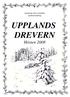 Upplands Dreverklubbs medlemstidning UPPLANDS DREVERN. Hösten 2008