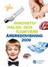 INNOVATIV hälso- Och SjukVÅRD ÅRSREDOVISNING 2009