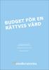 BUDGET FÖR EN RÄTTVIS VÅRD