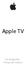 Apple TV. Produktguide Viktig information