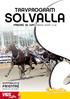 TRAVPROGRAM SOLVALLA FREDAG 26 JUNI FÖRSTA START 12.45 SOMMARLUNCH FRI ENTRÉ. PRIS 30 KR O NR 51/2015 banprogram