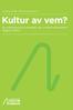 MYNDIGHETEN FÖR KULTURANALYS. Kultur av vem? En undersökning av mångfald i den svenska kultursektorn Rapport 2015:2