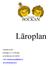 Läroplan. Lekskolan Sockan. Kirstivägen 1 B 02760 Esbo. tel. 09 8056104, 050 5494795. e-post: lekskolan.sockan@surfnet.fi. www.lekskolansockan.