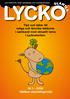 LYCK. Tips och idéer till roliga och lärorika lektioner i samband med aktuellt tema i Lyckoslanten. Nr 1-2008 Hållbar utveckling/miljö 1/7