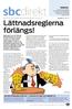 Nyheter för dig i bostadsrättsföreningens styrelse. www.sbc.se Nummer 4 Maj 2011 Lättnadsreglerna förlängs!