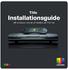 TiVo. Installationsguide. Allt du behöver veta för att installera din TiVo -box