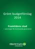 Grönt budgetförslag 2014. Framtidens stad satsningar för kommande generation