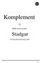 Komplement. Stadgar. till. HSBs korta normal- för bostadsrättsförening 2003