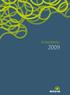 Verkställande direktörens översikt 4 Anvia-presentation, vision, värden och strategi 6 Nyckeltal 8 År 2009 i korthet 9 Affärsområdena 10