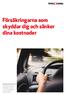 Försäkringarna som skyddar dig och sänker dina kostnader