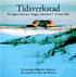 Tidsverkstad. Tre dagars time-out i Skagen, Danmark 7-9 mars 2001. Ett naturligt tillfälle för reflektion och samtal om tiden och tillvaron